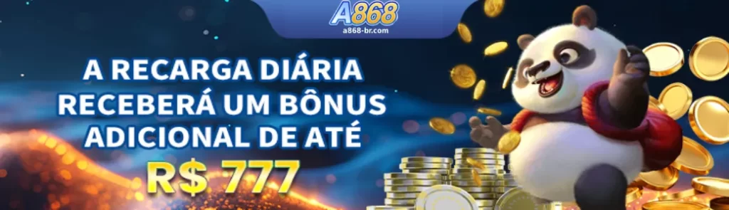 A868 Registro - Recarga Diária: Bônus Adicional de até R$ 777